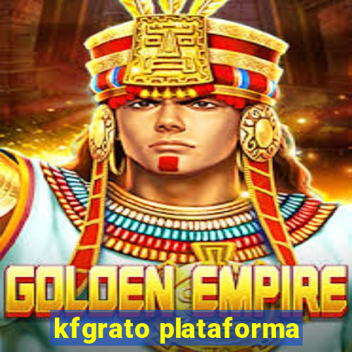 kfgrato plataforma